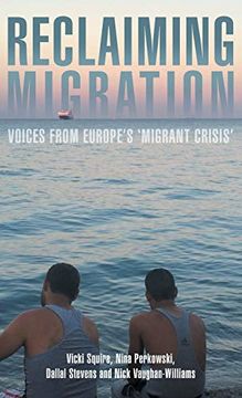 portada Reclaiming Migration: Voices From Europe's 'migrant Crisis'