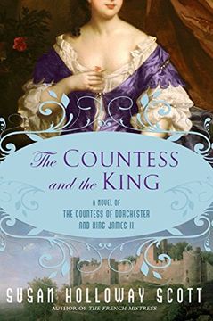 portada The Countess and the King: A Novel of the Countess of Dorchester and King James ii (in English)