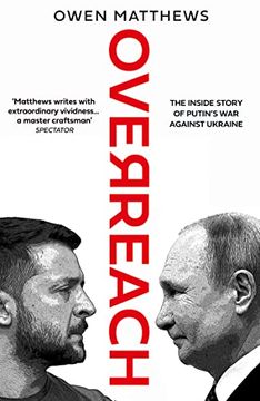 portada Overreach: The Inside Story of Putin and Russia? S war Against Ukraine