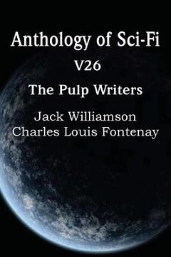 portada Anthology of Sci-Fi V26, the Pulp Writers (en Inglés)