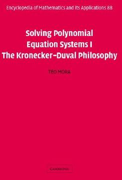 portada solving polynomial equation systems i: the kronecker-duval philosophy