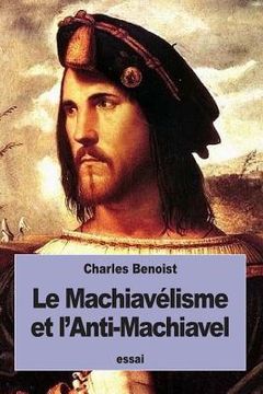 portada Le Machiavélisme et l'Anti-Machiavel (in French)