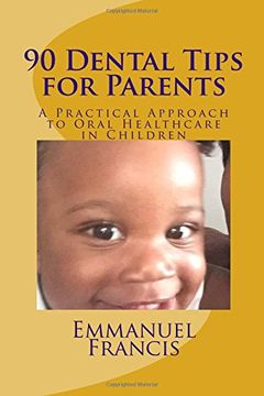 portada 90 Dental Tips for Parents: A Practical Approach to Oral Healthcare in Children