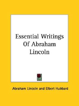 portada essential writings of abraham lincoln