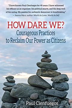 portada How Dare We? Courageous Practices to Reclaim our Power as Citizens (en Inglés)