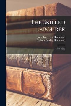 portada The Skilled Labourer: 1760-1832 (en Inglés)