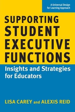 portada Supporting Student Executive Functions: Insights and Strategies for Educators (en Inglés)