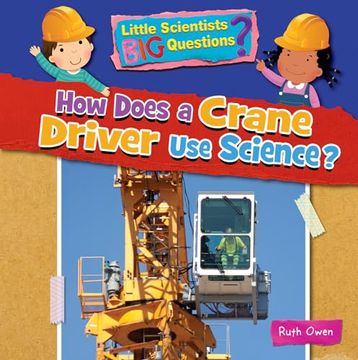 portada How Does a Crane Driver use Science? (en Inglés)