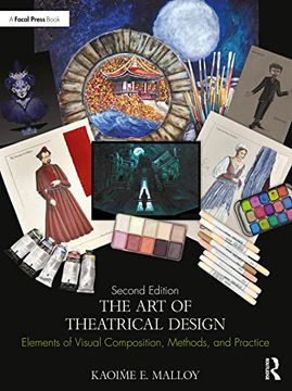portada The art of Theatrical Design: Elements of Visual Composition, Methods, and Practice (in English)