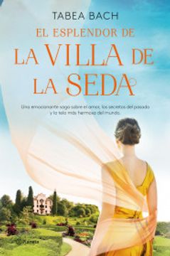 portada El esplendor de la Villa de la Seda (Serie La Villa de la Seda 2) (in Spanish)