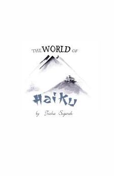 portada The World of Haiku: Haiku Poetry with Sumi-E artwork (en Inglés)