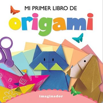 portada Mi Primer Libro de Origami (in Spanish)
