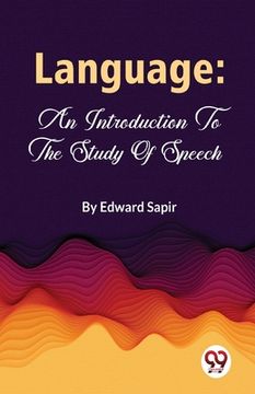 portada Language: An Introduction To The Study Of Speech (en Inglés)