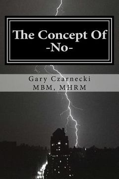 portada The Concept of No: How to Take Responsibility and Let Your No Be No (en Inglés)