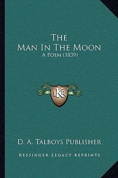portada the man in the moon: a poem (1839) (en Inglés)