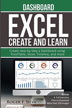 portada Excel Create and Learn - Dashboard: More Than 250 Images And, 4 Full Exercises. Create Step-By-Step a Dashboard. 3 (en Inglés)