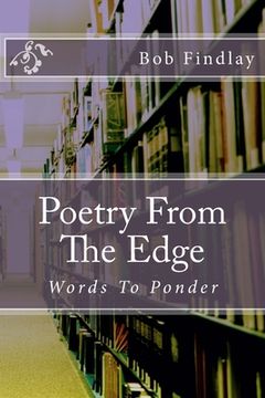 portada Poetry From The Edge: Words To Ponder (en Inglés)
