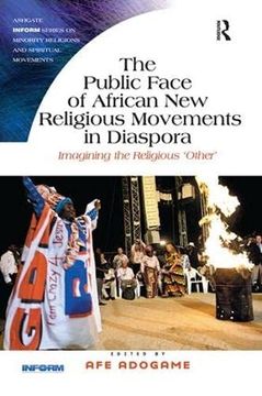 portada The Public Face of African new Religious Movements in Diaspora (en Inglés)