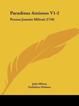 portada paradisus amissus v1-2: poema joannis miltoni (1750)