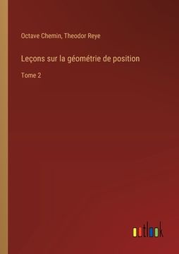portada Leçons sur la géométrie de position: Tome 2 (en Francés)