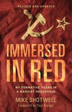 portada Immersed in Red: My Formative Years in a Marxist Household (Revised and Updated) (en Inglés)