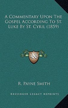 portada a commentary upon the gospel according to st. luke by st. cyril (1859) (en Inglés)