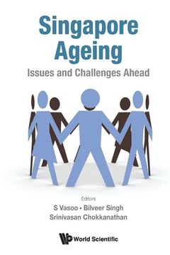 portada Singapore Ageing: Issues and Challenges Ahead (en Inglés)