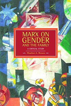 portada Marx on Gender and the Family: A Critical Study: Historical Materialism, Volume 39 (en Inglés)