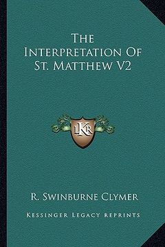 portada the interpretation of st. matthew v2 (en Inglés)