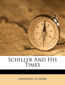 portada schiller and his times (en Inglés)