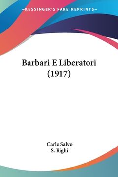 portada Barbari E Liberatori (1917) (in Italian)