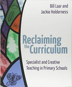 portada Reclaiming the Curriculum: Specialist and Creative Teaching in Primary Schools (en Inglés)