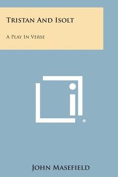 portada Tristan And Isolt: A Play In Verse (en Inglés)