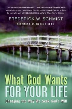 portada what god wants for your life: changing the way we seek god's will (en Inglés)