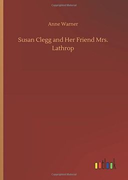 portada Susan Clegg and her Friend Mrs. Lathrop (en Inglés)