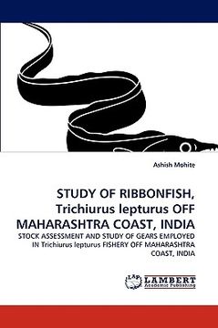 portada study of ribbonfish, trichiurus lepturus off maharashtra coast, india (en Inglés)