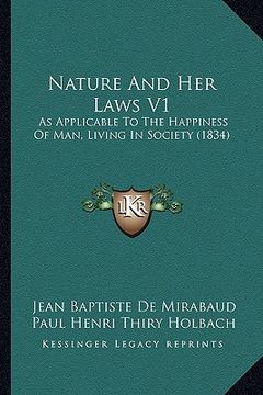 portada nature and her laws v1: as applicable to the happiness of man, living in society (1834) (in English)