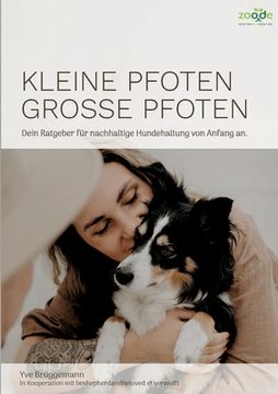 portada Kleine Pfoten, Große Pfoten: Dein Ratgeber für nachhaltige Hundehaltung von Anfang an. (en Alemán)