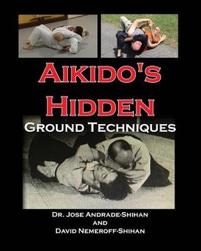 portada Aikido's Hidden Ground Techniques (Full Color Version) (en Inglés)