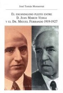 portada El escandaloso pleito entre D. Juan March Verga y el Dr. Miguel Ferrando 1919-1927 (Llibres de la Nostra Terra)
