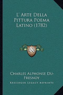 portada L' Arte Della Pittura Poema Latino (1782) (en Italiano)