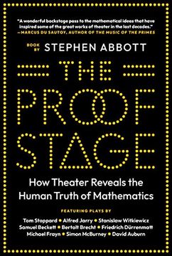 portada The Proof Stage: How Theater Reveals the Human Truth of Mathematics 