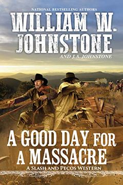 portada A Good day for a Massacre (a Slash and Pecos Western) (in English)