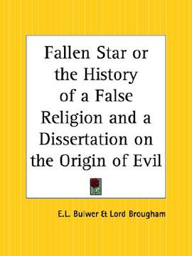portada fallen star or the history of a false religion and a dissertation on the origin of evil (en Inglés)