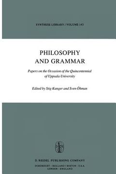 portada Philosophy and Grammar: Papers on the Occasion of the Quincentennial of Uppsala University (en Inglés)