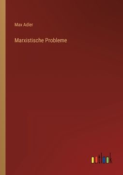 portada Marxistische Probleme (en Alemán)