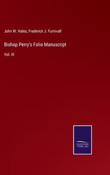 portada Bishop Perry's Folio Manuscript: Vol. III (en Inglés)