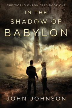portada In the Shadow of Babylon (1) (The World Chronicles) (en Inglés)