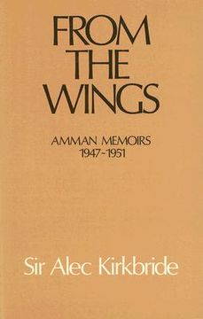 portada from the wings: amman memoirs, 1947-1951 (en Inglés)