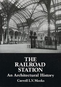 portada the railroad station: an architectural history (en Inglés)